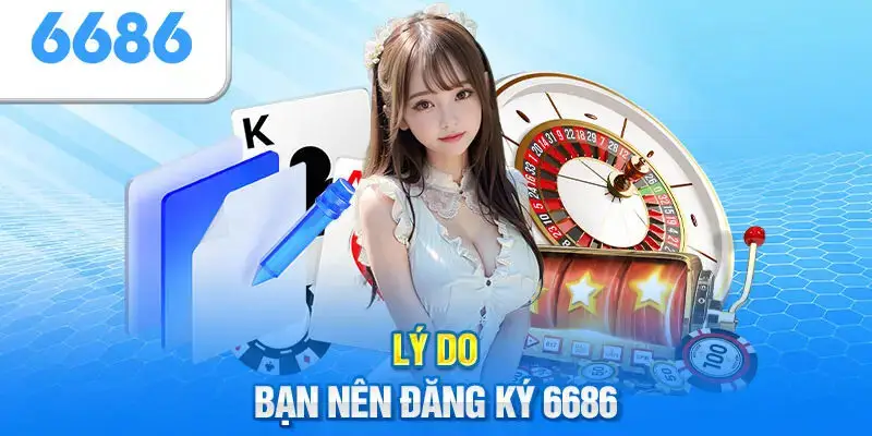 Hướng dẫn đăng ký 6686: Chơi game siêu tốc